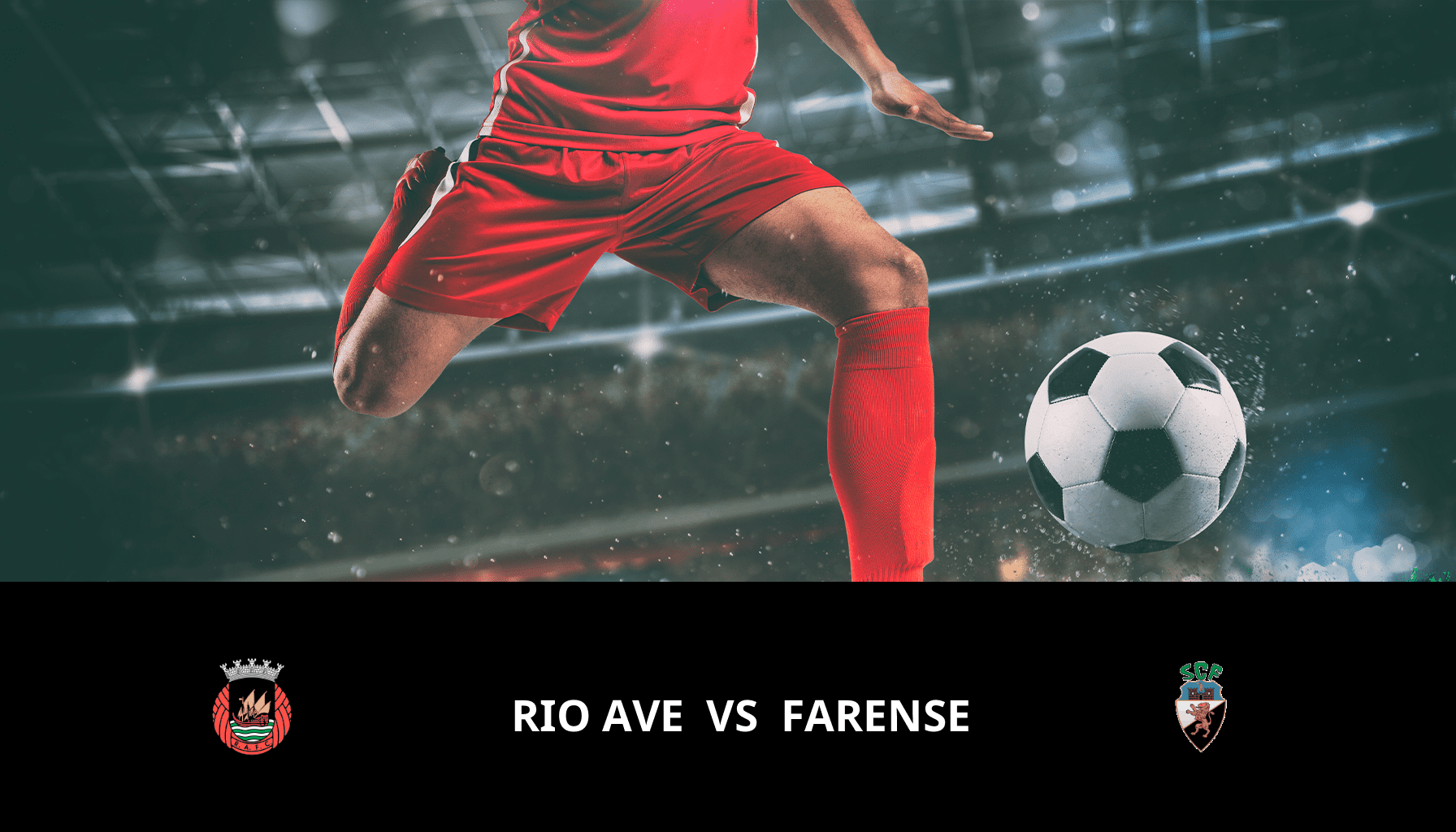 Pronostic Rio Ave VS Farense du 29/10/2023 Analyse de la rencontre